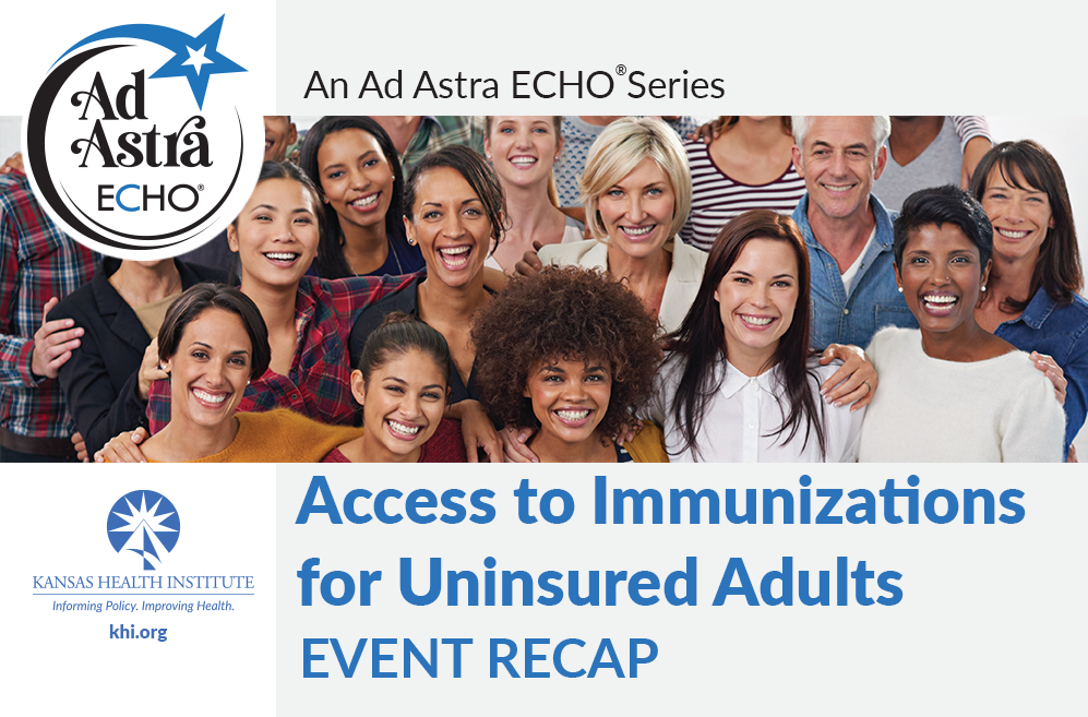 Ad Astra ECHO Series_Immunizations for Uninsured Adults - Event Recap