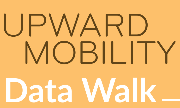 Upward Mobility Data Walk